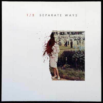 1/2 — Separate Ways